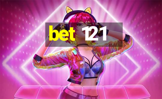 bet 121