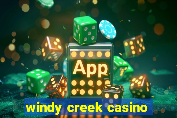 windy creek casino