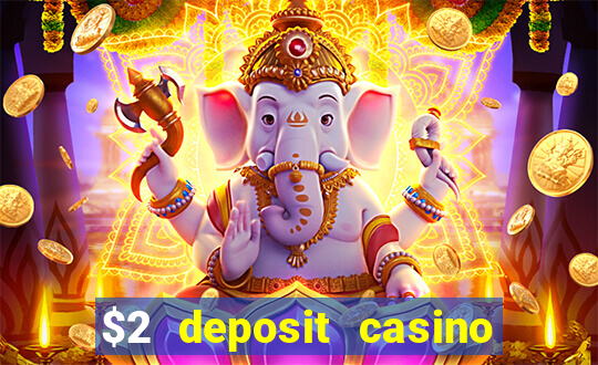 $2 deposit casino nz 2023