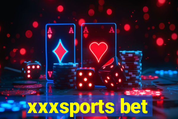 xxxsports bet