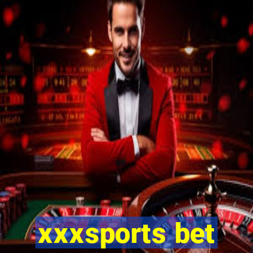 xxxsports bet