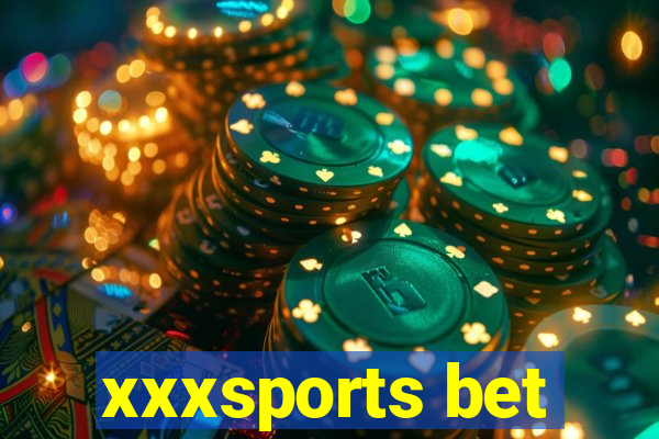 xxxsports bet