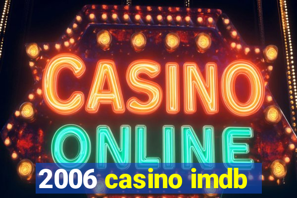 2006 casino imdb