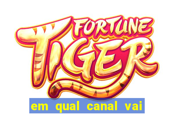 em qual canal vai passar o jogo do inter hoje