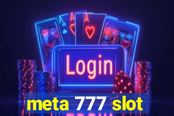 meta 777 slot