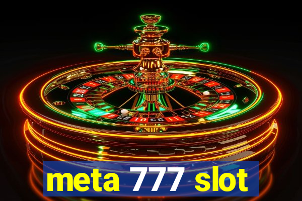 meta 777 slot