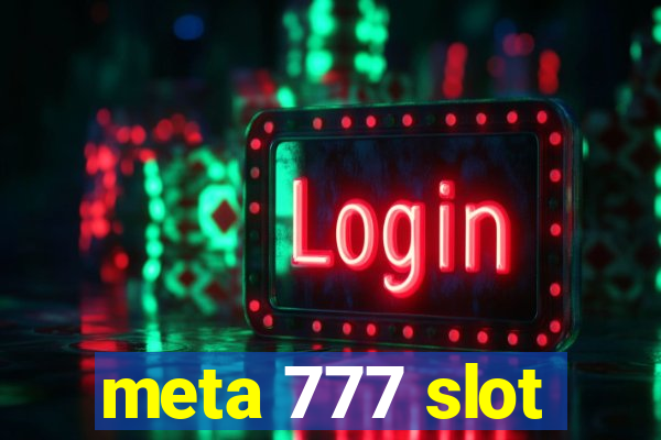 meta 777 slot