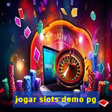 jogar slots demo pg