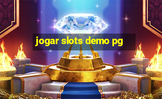 jogar slots demo pg