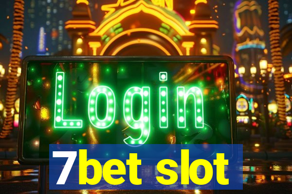 7bet slot