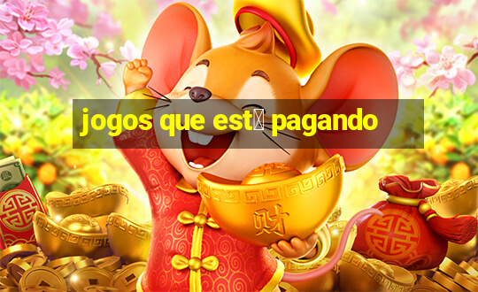 jogos que est谩 pagando