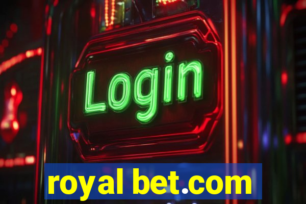 royal bet.com