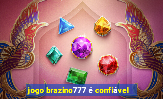 jogo brazino777 é confiável