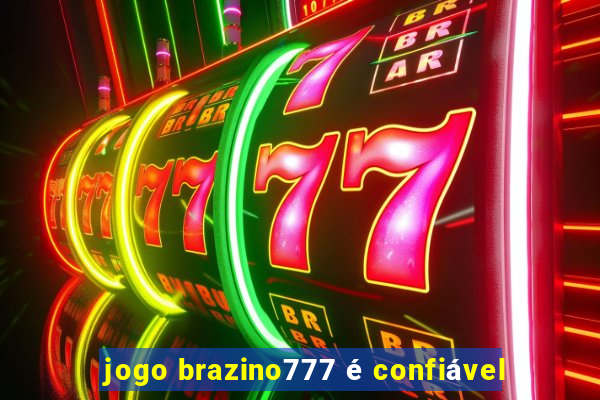 jogo brazino777 é confiável