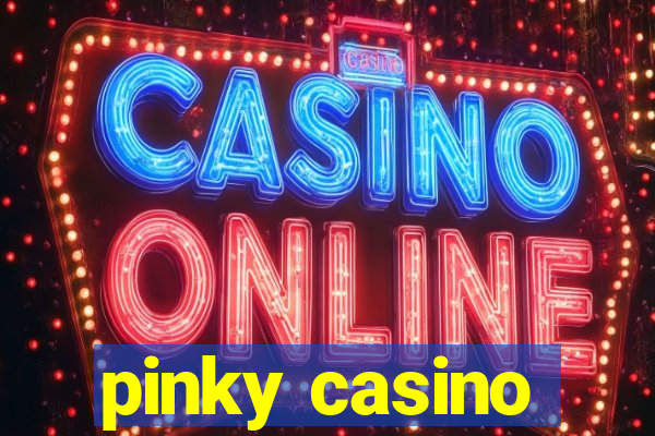 pinky casino