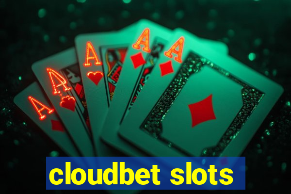 cloudbet slots