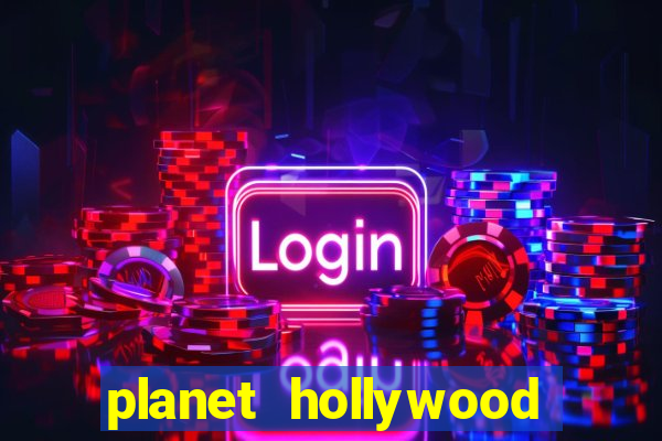 planet hollywood resort & casino in las vegas