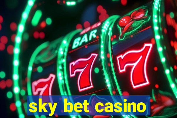 sky bet casino