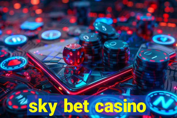 sky bet casino