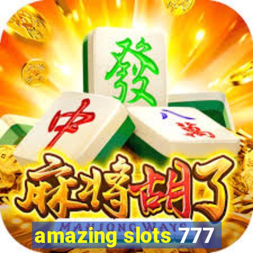 amazing slots 777