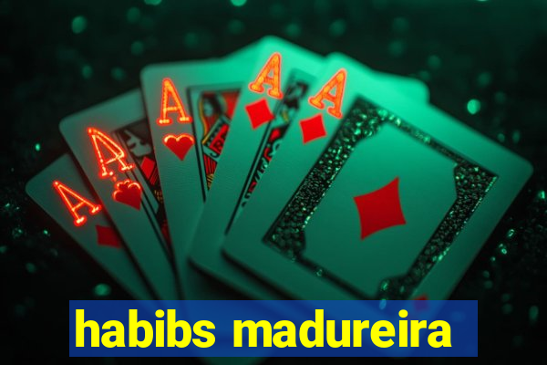 habibs madureira