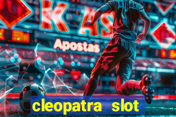 cleopatra slot machines free