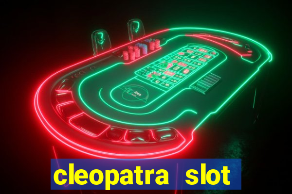 cleopatra slot machines free