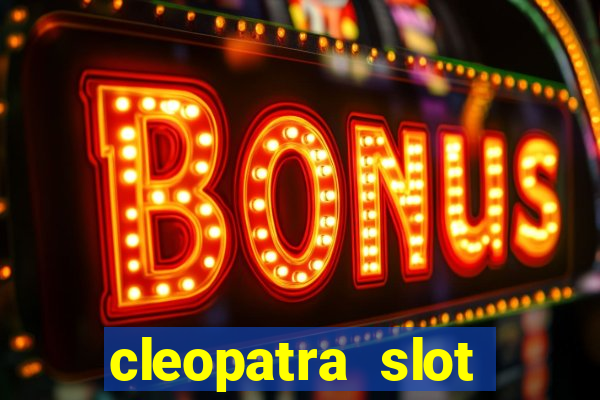 cleopatra slot machines free