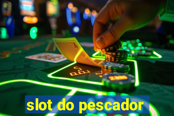 slot do pescador