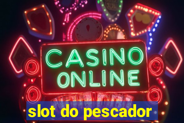 slot do pescador