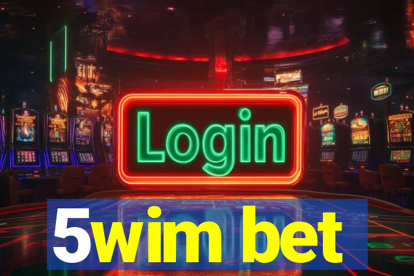 5wim bet