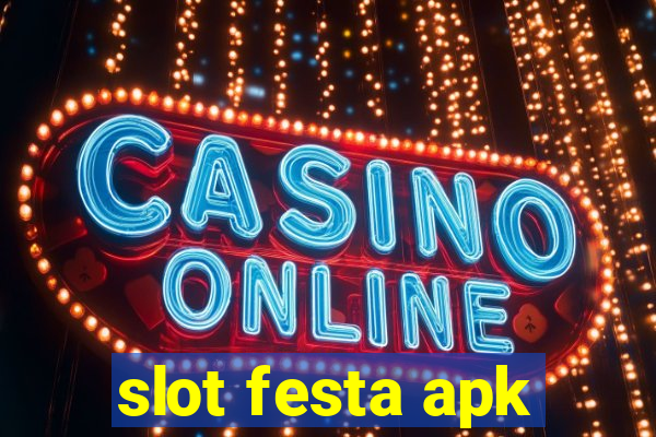 slot festa apk