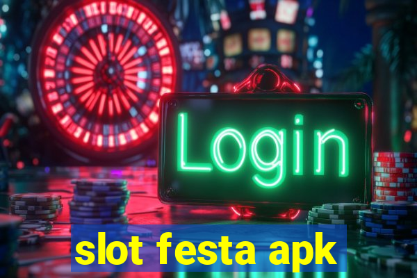 slot festa apk