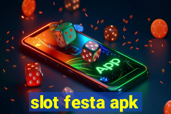 slot festa apk