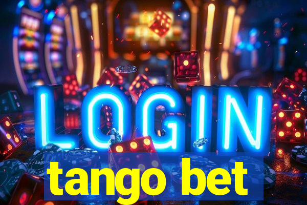 tango bet