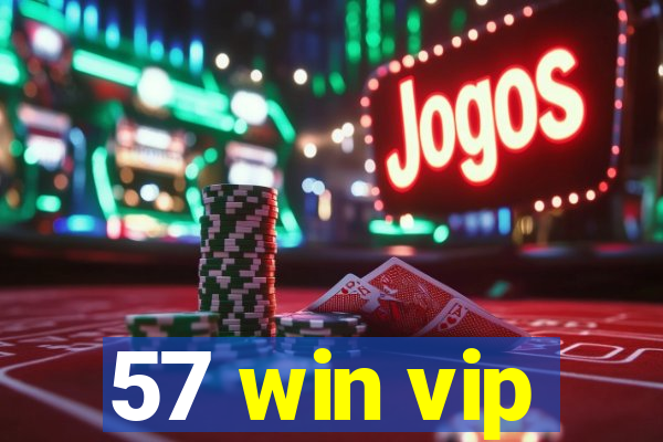 57 win vip