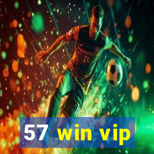 57 win vip