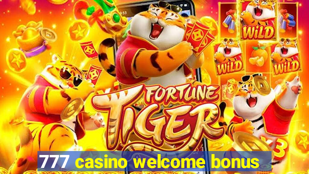 777 casino welcome bonus