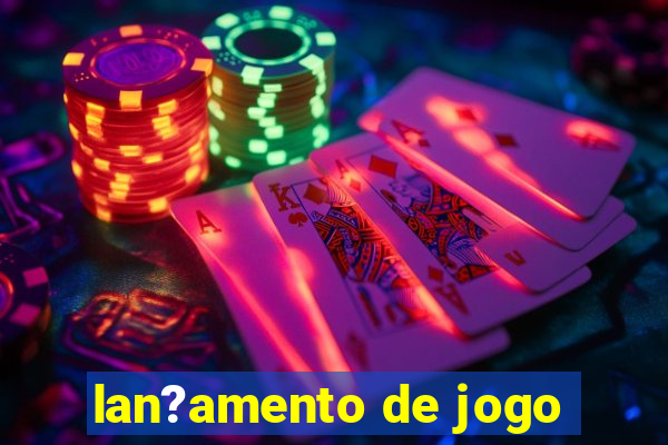 lan?amento de jogo