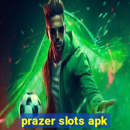 prazer slots apk