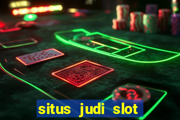 situs judi slot gacor terpercaya