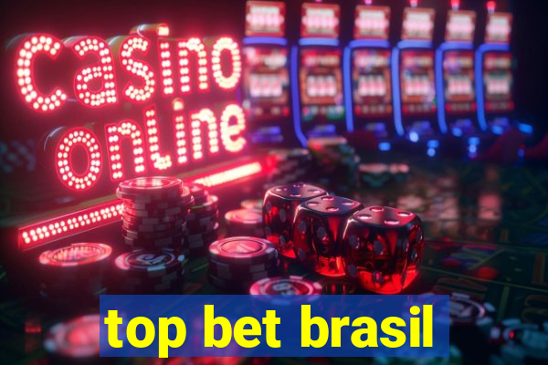 top bet brasil