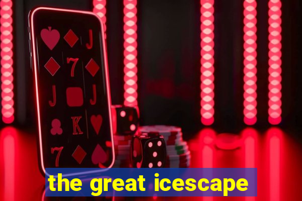 the great icescape