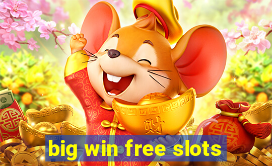 big win free slots