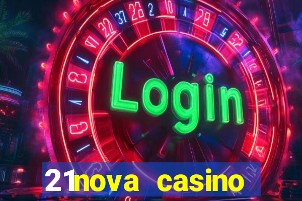 21nova casino sister sites