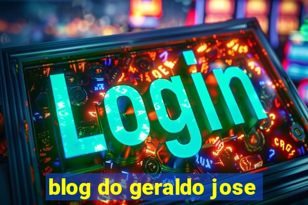 blog do geraldo jose