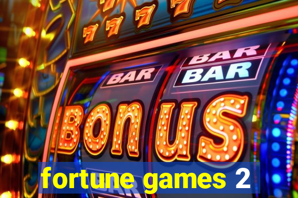 fortune games 2