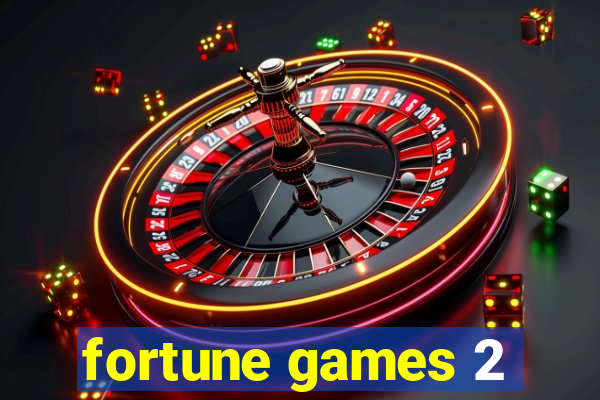 fortune games 2