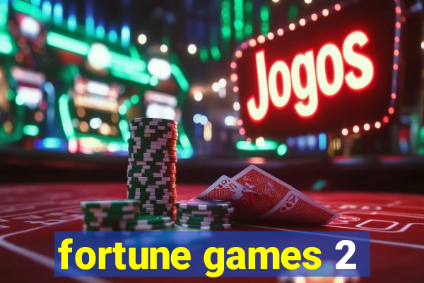 fortune games 2