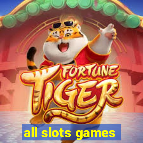 all slots games